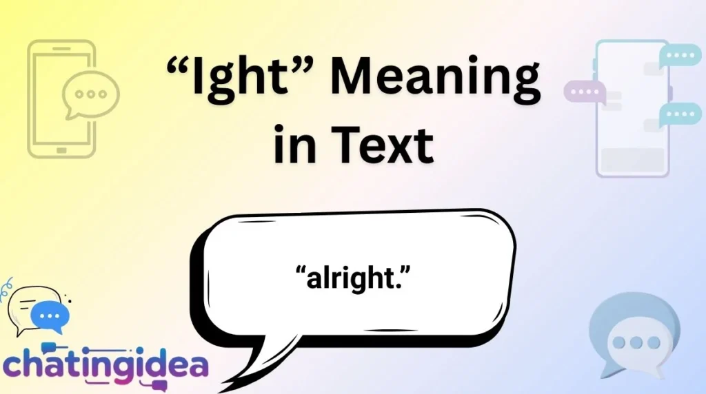 “Ight” Meaning in Text