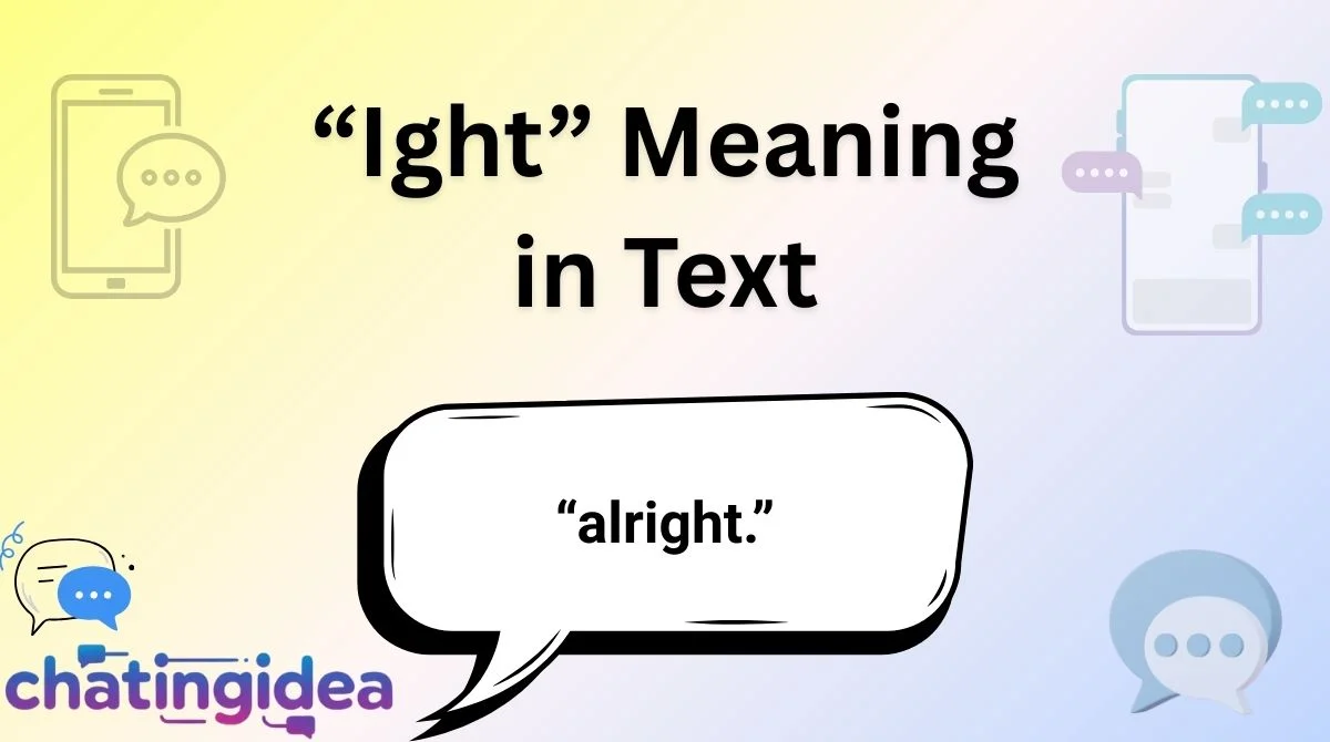 “Ight” Meaning in Text