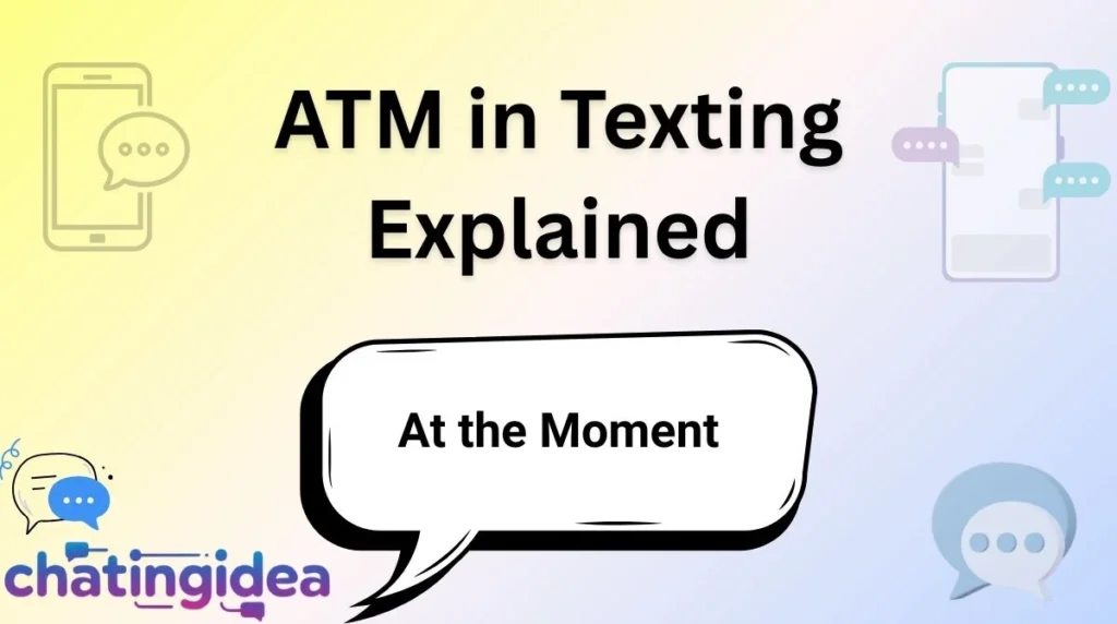 ATM in Texting Explained