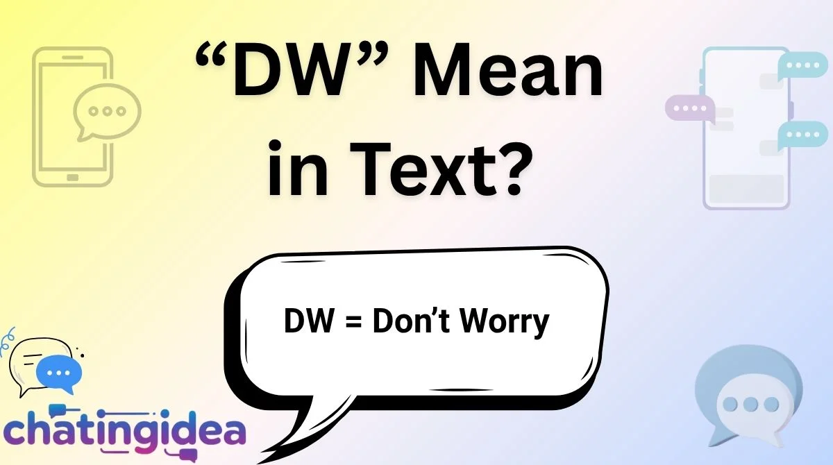 “DW” Mean in Text?