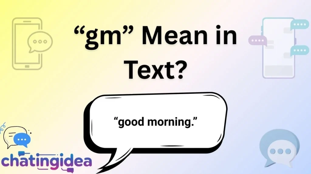 “gm” Mean in Text?