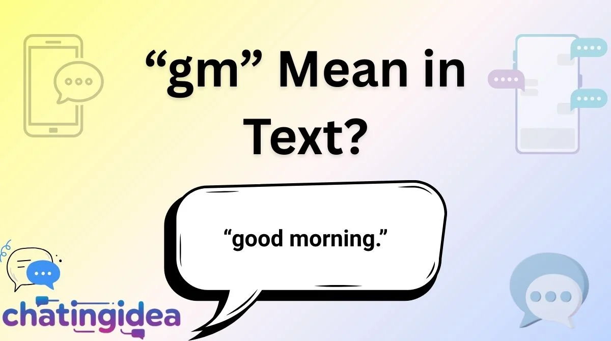“gm” Mean in Text?