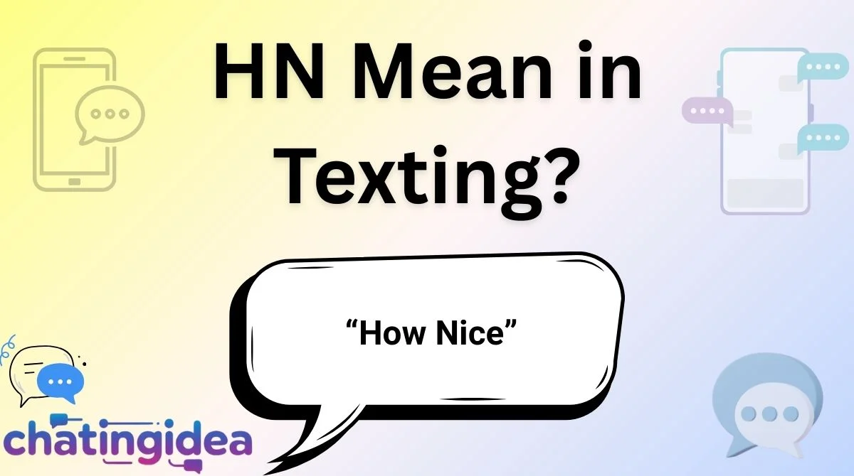 HN Mean in Texting?