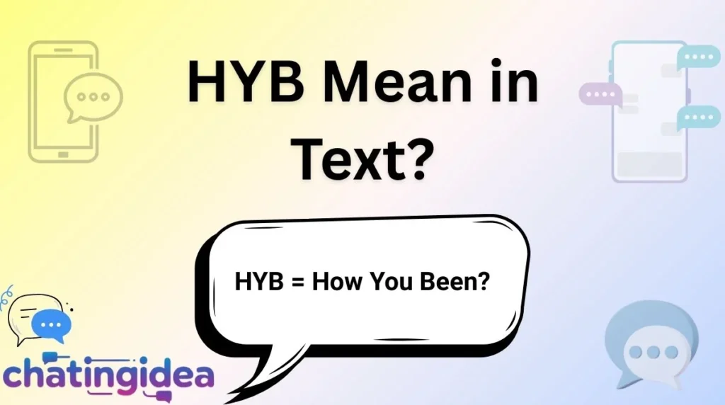 HYB = How You Been?