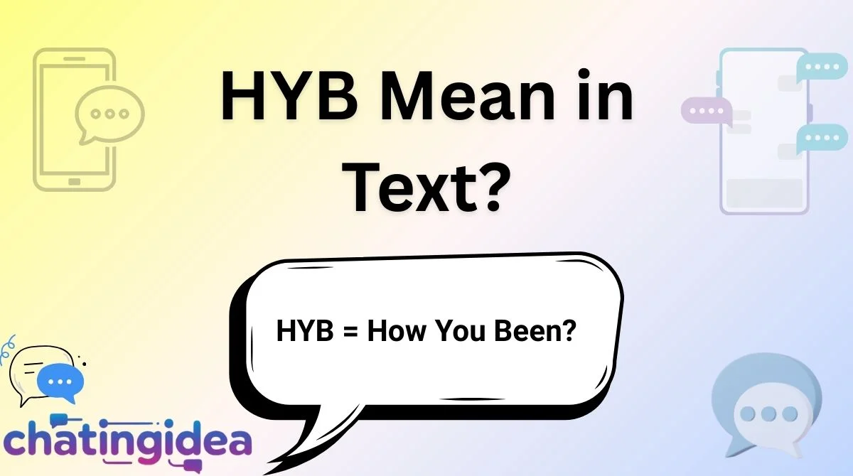 HYB = How You Been?