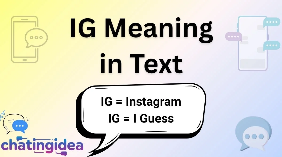 IG Meaning in Text