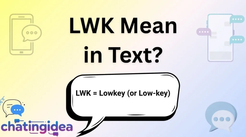 LWK Mean in Text?