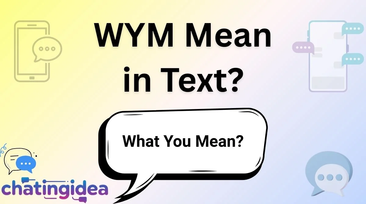 WYM Mean in Text?