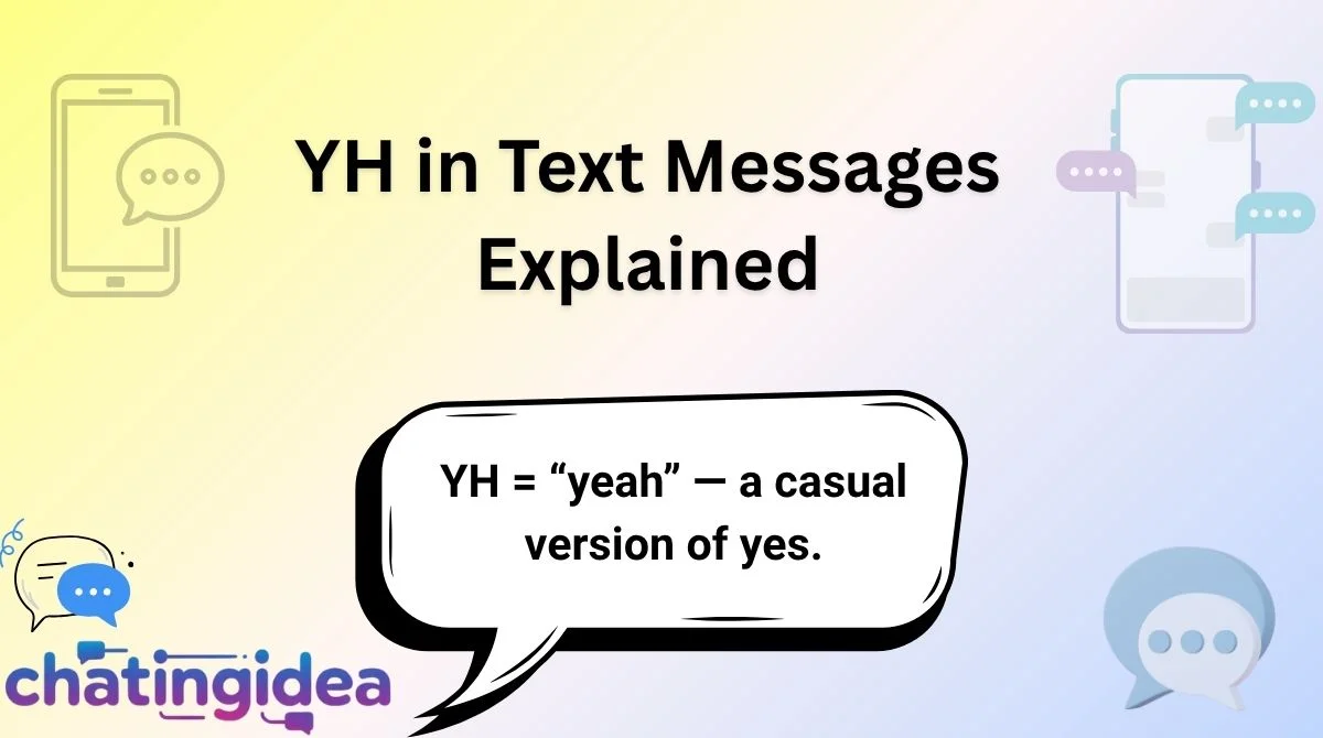 YH in Text Messages Explained