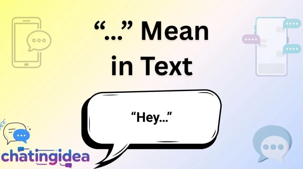 “…” Mean in Text