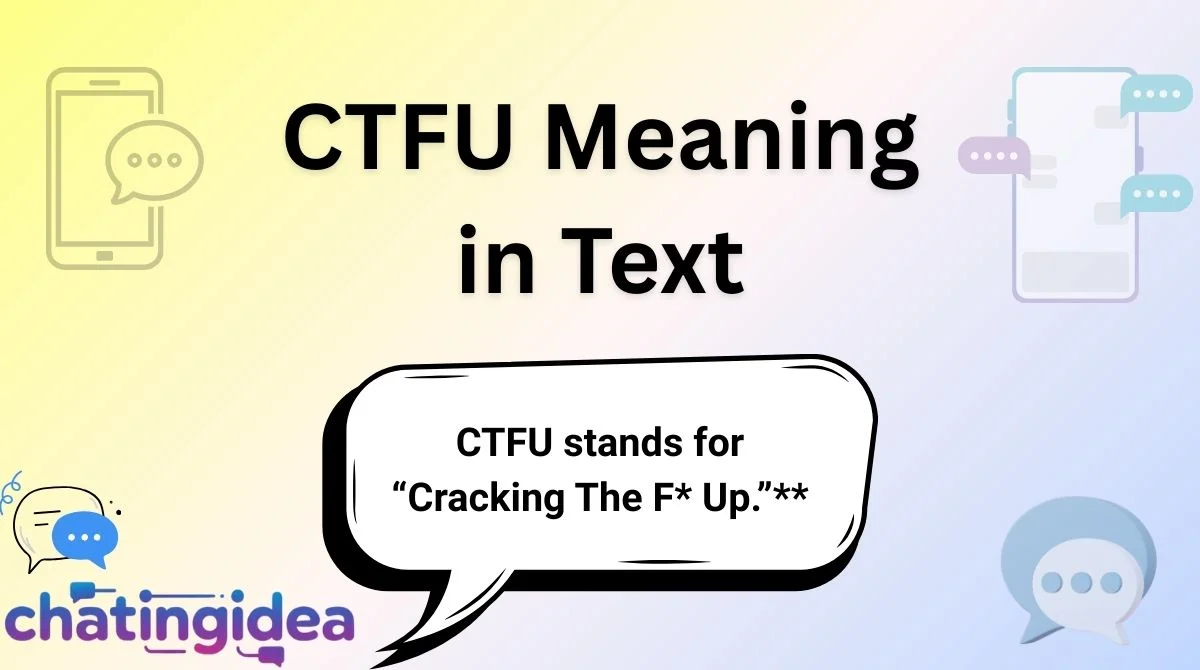 CTFU Meaning in Text