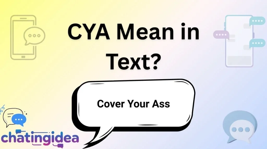 CYA Mean in Text?