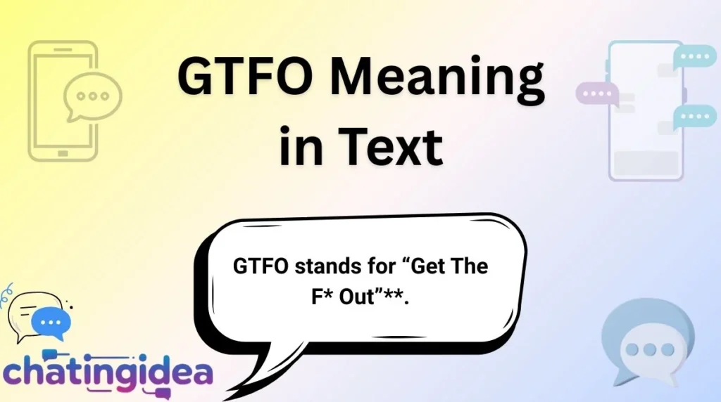 GTFO Meaning in Text