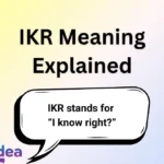 IKR Meaning Explained