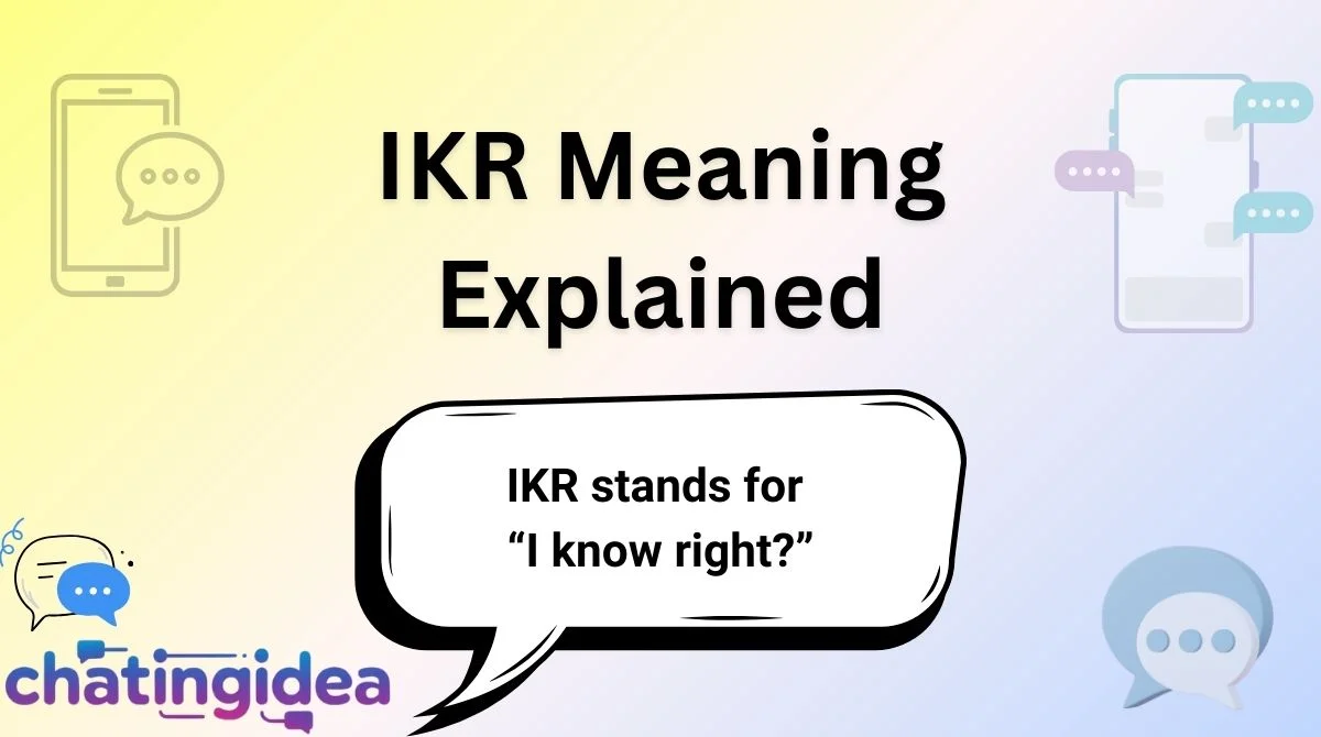IKR Meaning Explained