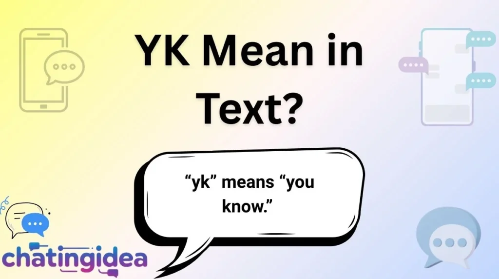 YK Mean in Text?